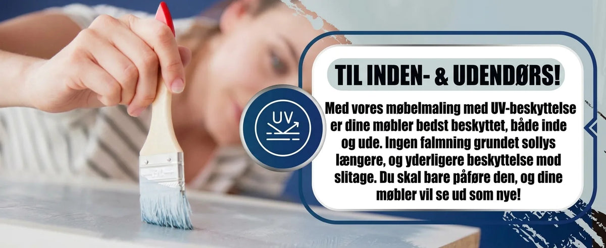 Kvinde maler møbler; reklame for UV-beskyttende møbelmaling til indendørs og udendørs brug, der forhindrer falmning.